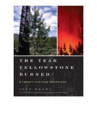 The Year Yellowstone Burned A Twentyfiveyear Perspective Jeff Henry Bob Barbee