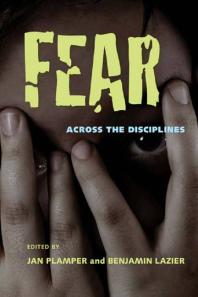 Fear Across The Disciplines 1st Edition Jan Plamper Benjamin Lazier
