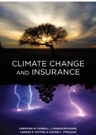 Climate Change And Insurance Christina M Carroll J Randolph Evans Lindene E Patton Joanne L Zimolzak