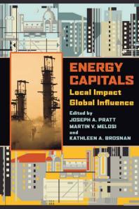 Energy Capitals Local Impact Global Influence 1st Edition Joseph A Pratt Martin V Melosi Kathleen A Brosnan
