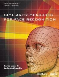Similarity Measures For Face Recognition 1st Edition Enrico Vezzetti Federica Marcolin