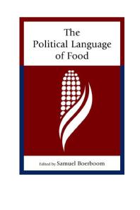 The Political Language Of Food Joe Abisaid Justin Killian Jennifer Adams Melissa Boehm Samuel Boerboom Kathy Brady Cristin A Compton Leda Cooks Ellen Gorsevski Casey Ryan Kelly