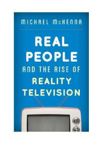 Real People And The Rise Of Reality Television Michael Mckenna
