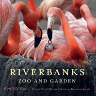 Riverbanks Zoo And Garden Forty Wild Years 1st Edition Palmer Satch Krantz Monique Blanchette Jacobs Jim Maddy