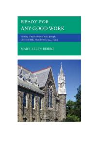 Ready For Any Good Work History Of The Sisters Of Saint Joseph Chestnut Hill Philadelphia 19441999 Mary Helen Beirne