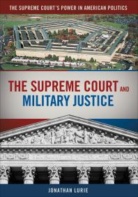The Supreme Court And Military Justice 1st Edition Jonathan Lurie