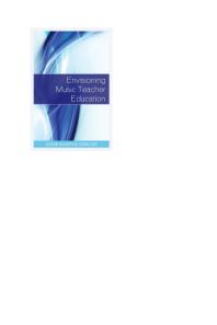 Envisioning Music Teacher Education Susan Wharton Conkling Susan Wharton Conkling