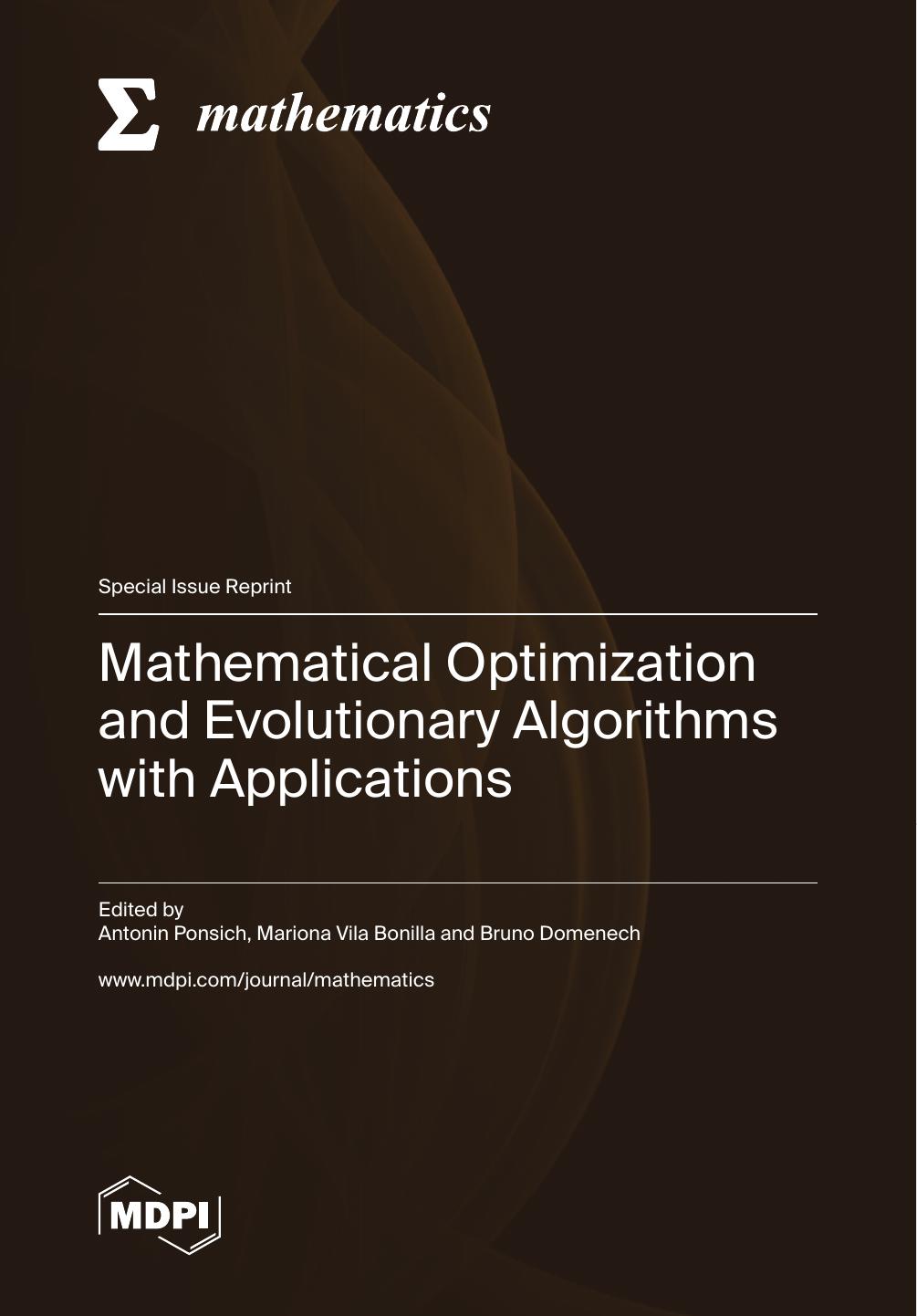 Mathematical Optimization And Evolutionary Algorithms With Applications Antonin Ponsich Mariona Vila Bonilla Bruno Domenech