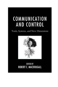 Communication And Control Tools Systems And New Dimensions Robert C Macdougall