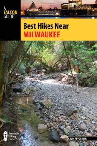 Best Hikes Near Milwaukee Kevin Revolinski