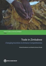 Trade In Zimbabwe Changing Incentives To Enhance Competitiveness 1st Edition Richard Newfarmer Martha Denisse Pierola