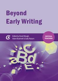 Beyond Early Writing Teaching Writing In Primary Schools 1st Edition David Waugh Adam Bushnell Sally Neaum