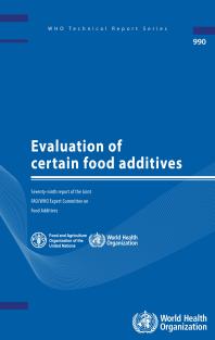 Evaluation Of Certain Food Additives Seventyninth Report Of The Joint Faowho Expert Committee On Food Additives 1st Edition World Health Organization
