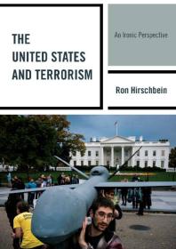The United States And Terrorism An Ironic Perspective Ron Hirschbein