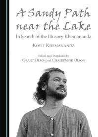 A Sandy Path Near The Lake In Search Of The Illusory Khemananda 1st Edition Grant Olson Chalermsee Olson Chalermsee Olson