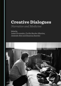 Creative Dialogues Narrative And Medicine 1st Edition Isabel Fernandes Cecilia Beecher Martins Amndio Reis Zuzanna Sanches