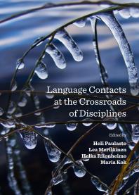 Language Contacts At The Crossroads Of Disciplines 1st Edition Heli Paulasto Helka Riionheimo Lea Merilinen Maria Kok
