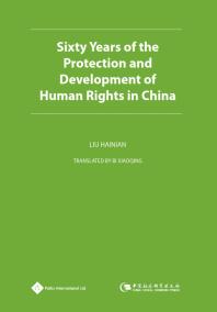 Sixty Years Of The Protection And Development Of Human Rights In China Liu Hainian Bi Xiaoqing