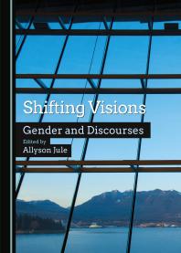 Shifting Visions Gender And Discourses 1st Edition Allyson Jule
