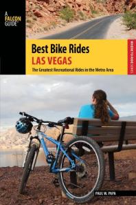 Best Bike Rides Las Vegas The Greatest Recreational Rides In The Metro Area Paul W Papa