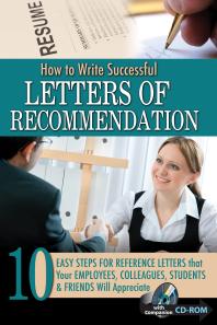 How To Write Successful Letters Of Recommendation 10 Easy Steps For Reference Letters That Your Employees Colleagues Students Friends Will Appreciate With Companion Cd Rom Kimberly Sarmiento