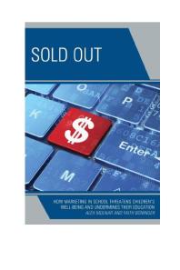 Sold Out How Marketing In School Threatens Childrens Wellbeing And Undermines Their Education Alex Molnar