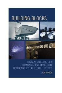Building Blocks Buckeye Cablesystems Communications Revolution From Printers Ink To Cable To Fiber Tom Dawson