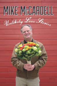 Unlikely Love Stories Mike Mccardell