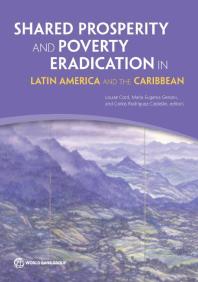 Shared Prosperity And Poverty Eradication In Latin America And The Caribbean 1st Edition Louise Cord Mara Genoni Carlos Rodrguezcasteln