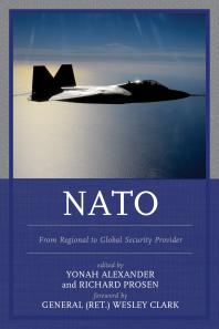 Nato From Regional To Global Security Provider Yonah Alexander Richard Prosen