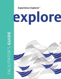 Experience Explorer Facilitators Guide From Yesterdays Lessons To Tomorrows Success Facilitators Guide 1st Edition Meena Wilson N Anand Chandrasekar