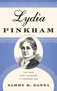 Lydia Pinkham The Face That Launched A Thousand Ads Sammy R