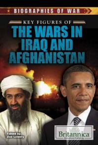 Key Figures Of The Wars In Iraq And Afghanistan 1st Edition Zoe Lowery Heather Niver