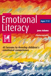 Emotional Literacy 45 Lessons To Develop Childrens Emotional Competence 1st Edition Jane Adams Debbie Clark