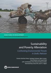 Sustainability And Poverty Alleviation Confronting Environmental Threats In Sindh Pakistan 1st Edition Ernesto Sncheztriana Santiago Enriquez Bjorn Larsen Peter Webster Javaid Afzal