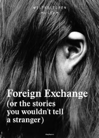 Foreign Exchange Or The Stories You Wouldnt Tell A Stranger Clmentine Deliss Yvette Mutumba Weltkulturen Museum