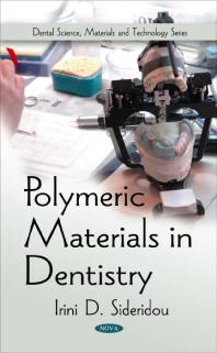 Polymeric Materials In Dentistry 1st Edition Irini D Sideridou
