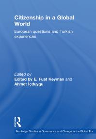 Citizenship In A Global World European Questions And Turkish Experiences 1st Edition Fuat Keyman Ahmet Icduygu Keyman Fuat