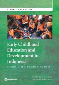 Early Childhood Education And Development In Indonesia An Assessment Of Policies Using Saber 1st Edition Amina Denboba Amer Hasan Quentin Wodon