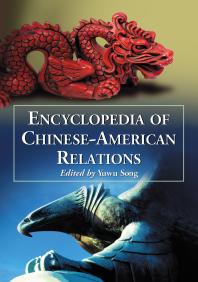 Encyclopedia Of Chineseamerican Relations 1st Edition Yuwu Song