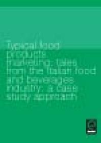 Typical Food Products Marketing Tales From The Italian Food And Beverages Industry Claudia Vignali Alberto Mattiacci