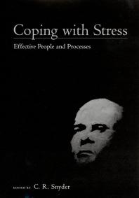 Coping With Stress Effective People And Processes C R Snyder