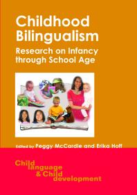 Childhood Bilingualism Research On Infancy Through School Age 1st Edition Peggy Mccardle Erika Hoff
