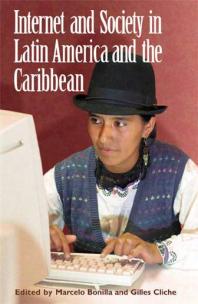 Internet And Society In Latin America And The Caribbean Marcelo Bonilla Gilles Cliche