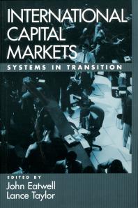 International Capital Markets Systems In Transition John Eatwell Lance Taylor
