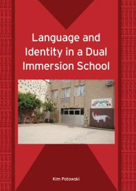 Language And Identity In A Dual Immersion School 1st Edition Kim Potowski