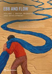 Ebb And Flow Volume 1 Water Migration And Development 1st Edition Esha Zaveri Jason Russ Amjad Khan Richard Damania Anders Jgerskog