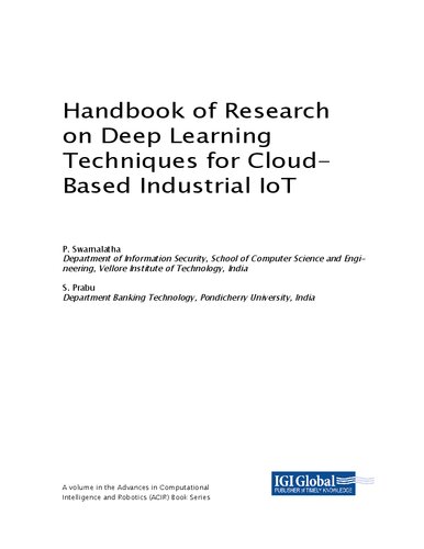 Handbook Of Research On Deep Learning Techniques For Cloudbased Industrial Iot Teamira P Swarnalatha Editor