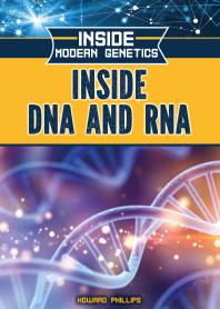 Inside Dna And Rna 1st Edition Howard Phillips