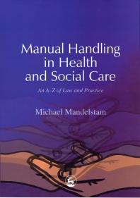 Manual Handling In Health And Social Care An Az Of Law And Practice 1st Edition Michael Mandelstam